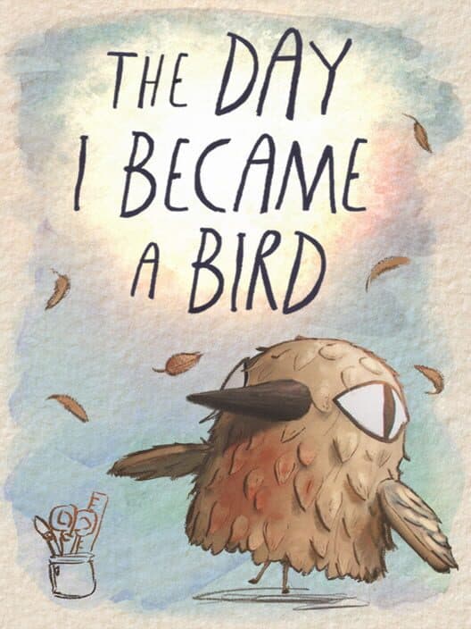 The Day I Became a Bird
